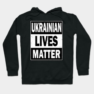 Ukrainian Lives Matter Hoodie